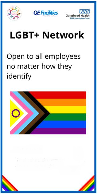 Image of an LGBT+ Network banner. It displays the progress Pride flag and reads "open to all employees not matter how they identify".