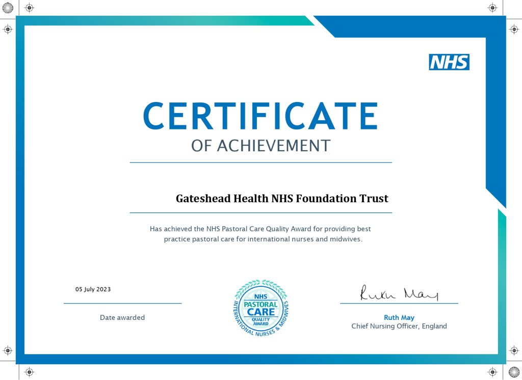 Certificate of achievement for Gateshead Health NHS Foundation Trust for providing best practice pastoral care for international nurses and midwives.