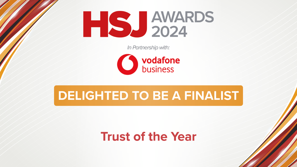 HSJ Awards 2024 - Delighted to be a finalist - Trust of the year